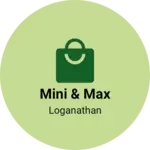 Business logo of Mini & max
