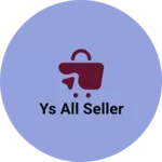 Business logo of Ys all seller