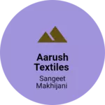 Business logo of AARUSH TEXTILES