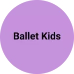 Business logo of Ballet kids