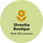 Business logo of Shrestha Boutique