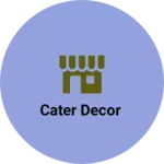 Business logo of Cater decor
