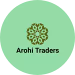 Business logo of Arohi traders