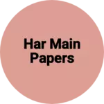 Business logo of Har main papers