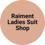 Business logo of Raiment ladies suit shop