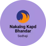 Business logo of Nakalng kapd bhandar