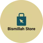 Business logo of Bismillah store