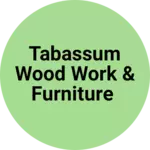 Business logo of Tabassum wood work & Furniture