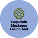 Business logo of Saquelain Mustaque fasion and readymade saree
