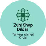 Business logo of ZUHI SHOP DILDAR