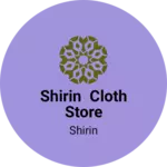 Business logo of Shirin cloth store