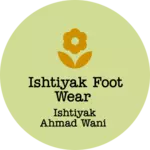 Business logo of Ishtiyak foot wear