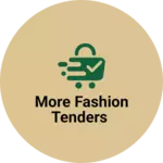 Business logo of MORE FASHION TENDERS