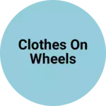 Business logo of Clothes on wheels