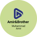 Business logo of Amir&Brother