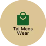 Business logo of Taj mens wear