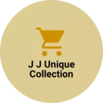 Business logo of J J UNIQUE COLLECTION