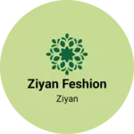 Business logo of Ziyan Feshion