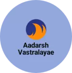 Business logo of Aadarsh vastralayae