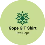Business logo of Gope G t shirt