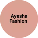 Business logo of Ayesha Fashion based out of Surat