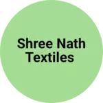 Business logo of Shree nath textiles