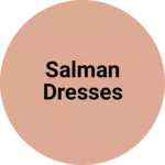 Business logo of Salman dresses