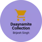 Business logo of Daaynamite collection