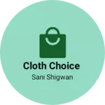 Business logo of Cloth choice