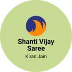 Business logo of Shanti vijay saree