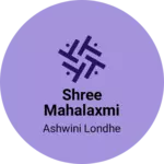 Business logo of Shree Mahalaxmi stores