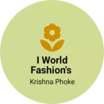 Business logo of I world fashion's