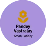 Business logo of Pandey vastralay