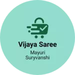 Business logo of Vijaya saree