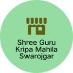 Business logo of Shree guru kripa mahila swarojgar gramodyog sansth