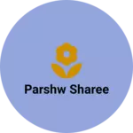 Business logo of Parshw sharee
