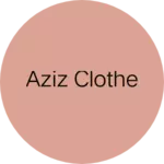 Business logo of Aziz clothe