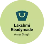 Business logo of Lakshmi Readymade Store