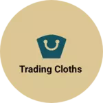 Business logo of Trading cloths