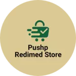 Business logo of Pushp redimed store