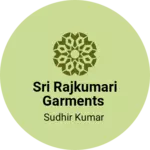 Business logo of Sri Rajkumari garments