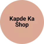 Business logo of Kapde ka shop