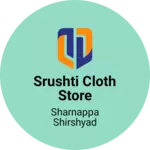 Business logo of Srushti cloth store