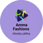 Business logo of AMMA FASHIONS