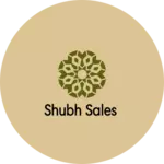 Business logo of Shubh sales