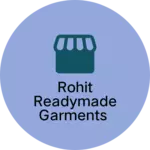 Business logo of Rohit readymade garments
