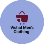 Business logo of Vishal Men's clothing