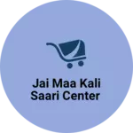 Business logo of Jai maa kali saari center