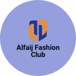 Business logo of Alfaij Fashion Club