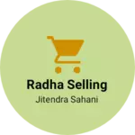 Business logo of Radha selling
